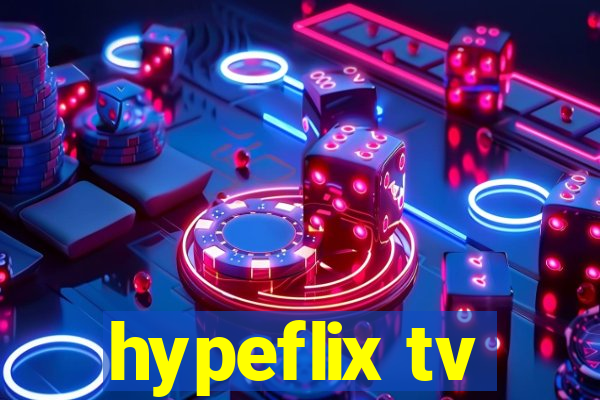 hypeflix tv